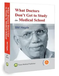 What Doctors Don't Get To Study In Medical School Paperback – 1 January 2019(FROM INDIA)NUZ