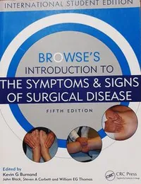Browse's Introduction to the Symptoms & Signs of surgical Disease