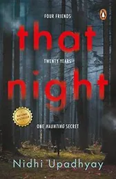 That Night: Four Friends, Twenty Years, Paperback – 1 January 2021 by Nidhi Upadhyay (Author)(FROM INDIA)NUZ