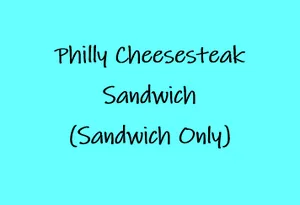 Philly Cheesesteak Sandwich (Sandwich Only)