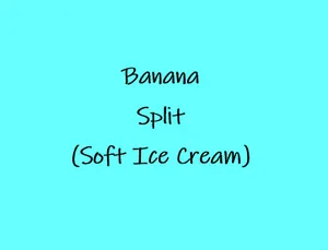 Banana Split (Soft Ice Cream)