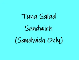 Tuna Salad Sandwich (Sandwich Only)