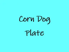 Corn Dog Plate