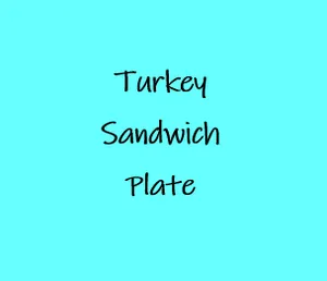 Turkey Sandwich Plate