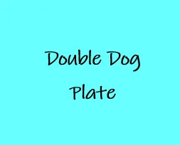 Double Dog Plate