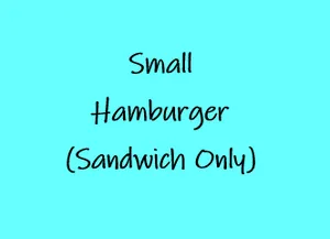 Small Hamburger (Sandwich Only)