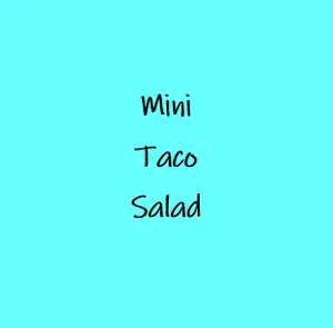 Mini Taco Salad