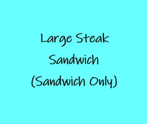 Large Steak Sandwich (Sandwich Only)