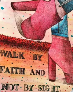 WALK BY FAITH AND NOT BY SIGHT
