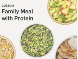 Custom Family Meal with Protein