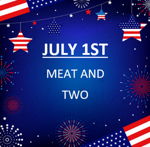 July 1st Meat and Two
